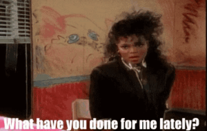 Screenshot of the Janet Jackson video, with the words "What have you done for me lately?"